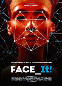 Face_It! - Das Gesicht im Zeitalter des Digitalismus