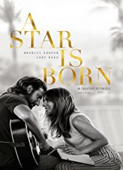 A Star Is Born (2018)<br><small><i>A Star Is Born</i></small>