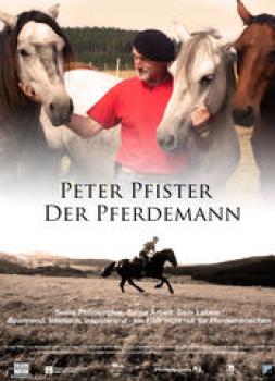 Peter Pfister - Der Pferdemann