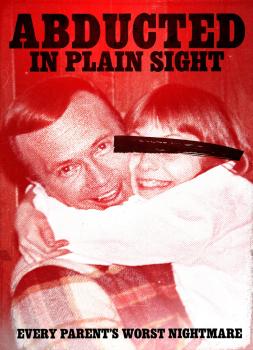 Abducted in Plain Sight (2017)<br><small><i>Abducted in Plain Sight</i></small>
