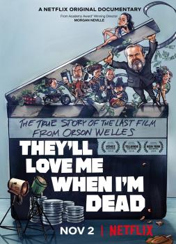 They'll Love Me When I'm Dead (2018)<br><small><i>They'll Love Me When I'm Dead</i></small>