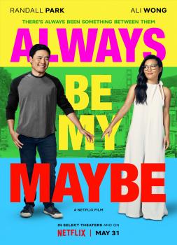 Always Be My Maybe (2019)<br><small><i>Always Be My Maybe</i></small>