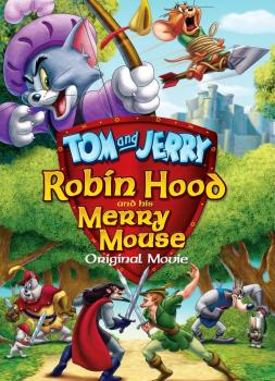 Tom & Jerry - Robin Hood und seine tollkühne Maus