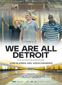 We are all Detroit - Vom Bleiben und Verschwinden
