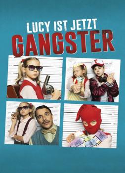 Lucy ist jetzt Gangster (2022)<br><small><i>Lucy ist jetzt Gangster</i></small>