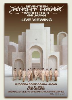 Seventeen - [Right Here] World Tour in Cinemas (2024)<br><small><i>Seventeen World Tour in Japan: Live Viewing</i></small>