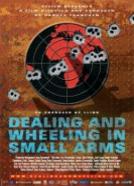 Dealing and Wheeling in Small Arms