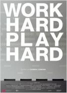 Work Hard - Play Hard