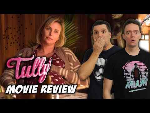 Tully - Schmoeville Movie Review