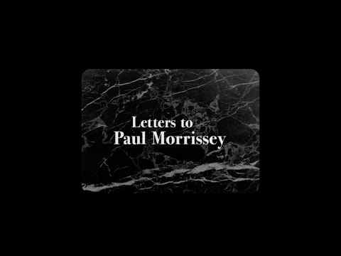 Letters to Paul Morrissey - trailer 1