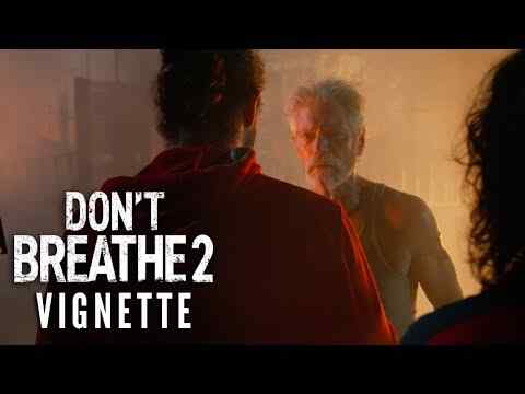 Don't Breathe 2 -Vignette – Stephen Lang is Back