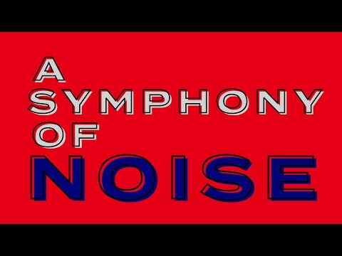 A Symphony of Noise - trailer