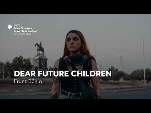 Dear Future Children - trailer