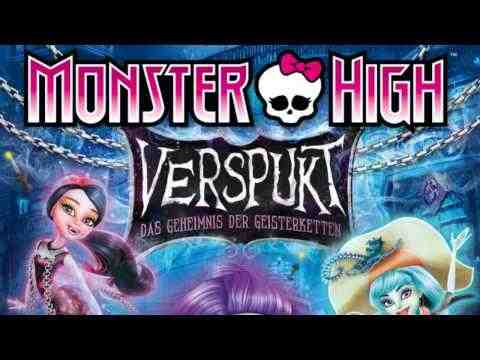 Monster High: Verspukt - Das Geheimnis der Geisterketten - trailer