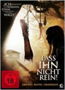 Lass ihn nicht rein!