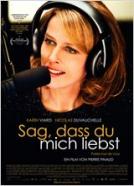 Sag, dass Du mich liebst!