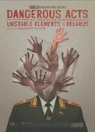 Dangerous Acts Starring the Unstable Elements of Belarus