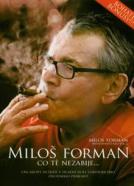 Milos Forman - What doesn't kill you