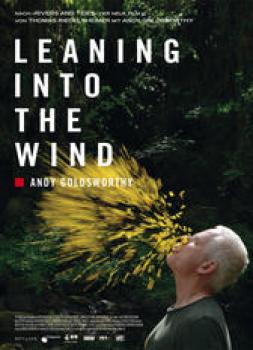Leaning Into the Wind: Andy Goldsworthy