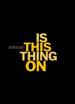 Is This Thing On? (2025)<br><small><i>Is This Thing On?</i></small>