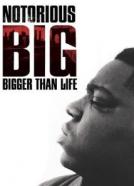 Notorious B.I.G. Bigger Than Life
