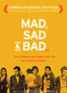 Mad Sad & Bad
