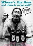 Where's the beer and when do we get paid?