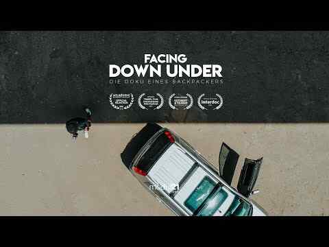 Facing Down Under - A Backpackers Documentary - trailer