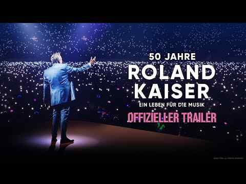 50 Jahre Roland Kaiser - Ein Leben für die Musik - trailer 1